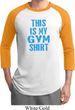 This Is My Gym Shirt Mens Raglan Shirt