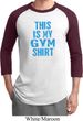 This Is My Gym Shirt Mens Raglan Shirt