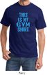 This Is My Gym Shirt Mens Shirt