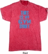 This Is My Gym Shirt Mineral Tie Dye Shirt
