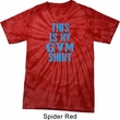This Is My Gym Shirt Spider Tie Dye Shirt