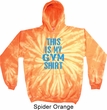 This Is My Gym Shirt Tie Dye Hoody