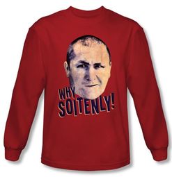 Three Stooges Shirt Why Soitenly Funny Adult Red Long Sleeve T-Shirt
