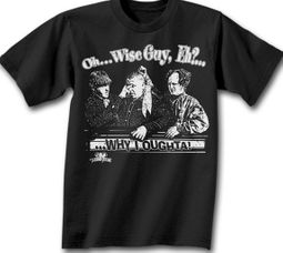 Three Stooges T-shirt Oh..Wise Guy, Eh? Adult Funny Black Tee Shirt