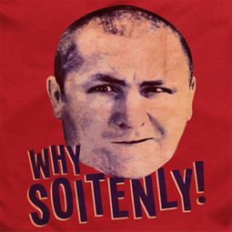 Three Stooges Why Soitenly Shirts