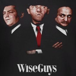 Three Stooges Wiseguys Shirts