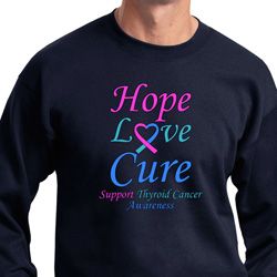 Thyroid Cancer Awareness Hope Love Cure Sweatshirt