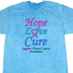 Thyroid Cancer Hope Love Cure Mineral Tie Dye T-shirt