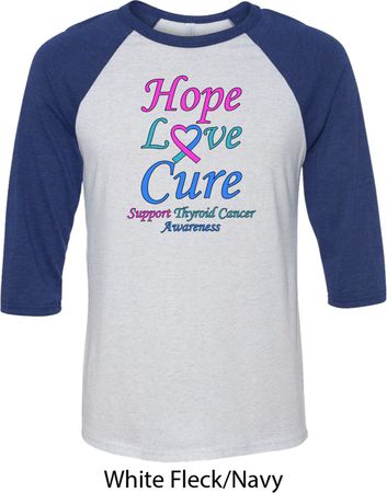 Thyroid Cancer Hope Love Cure Raglan Shirt