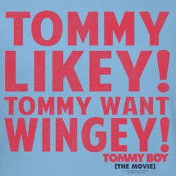 Tommy Boy Want Wingey Shirts