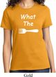 What the Fork WTF Ladies Shirt