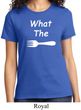 What the Fork WTF Ladies Shirt