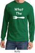 What the Fork WTF Long Sleeve Shirt
