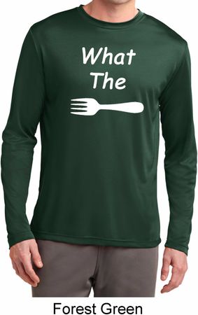 What the Fork WTF Mens Moisture Wicking Long Sleeve Shirt