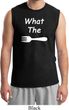 What the Fork WTF Mens Muscle Shirt