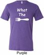 What the Fork WTF Mens Tri Blend Crewneck Shirt