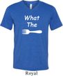 What the Fork WTF Mens Tri Blend V-neck Shirt