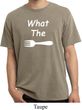 What the Fork WTF Pigment Dyed Shirt