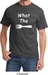 What the Fork WTF Shirt