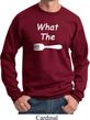 What the Fork WTF Sweatshirt