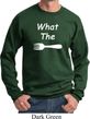 What the Fork WTF Sweatshirt