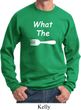 What the Fork WTF Sweatshirt
