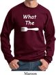 What the Fork WTF Sweatshirt