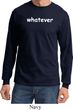 Whatever Long Sleeve Shirt