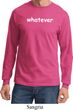 Whatever Long Sleeve Shirt