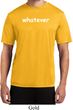 Whatever Moisture Wicking T-shirt