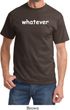 Whatever T-shirt
