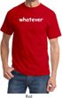 Whatever T-shirt