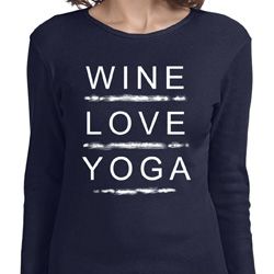 Wine Love Yoga Ladies Long Sleeve Shirt Wine Love Yoga Ladies Long Sleeve Shirt