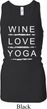 Wine Love Yoga Ladies Longer Length Racerback Tank Top