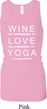 Wine Love Yoga Ladies Longer Length Racerback Tank Top