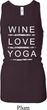 Wine Love Yoga Ladies Longer Length Racerback Tank Top