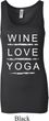 Wine Love Yoga Ladies Longer Length Tank Top