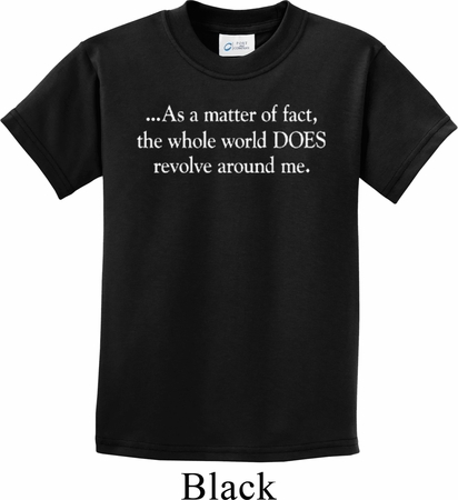 World Revolves Around Me Kids Shirt
