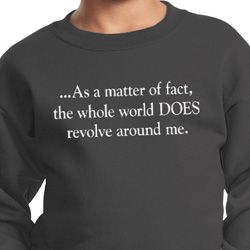 World Revolves Around Me Kids Sweatshirt