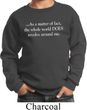 World Revolves Around Me Kids Sweatshirt