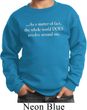 World Revolves Around Me Kids Sweatshirt