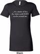 World Revolves Around Me Ladies Longer Length Shirt