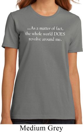 World Revolves Around Me Ladies Organic Shirt