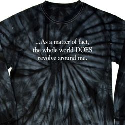 World Revolves Around Me Long Sleeve Tie Dye Shirt