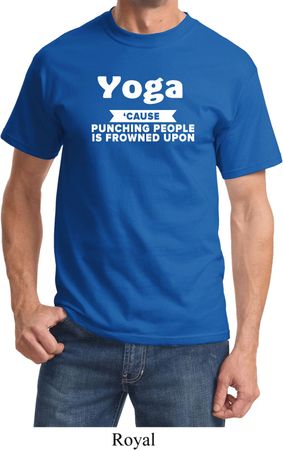 Yoga Cause Punching People is Frowned Upon Adult Shirt