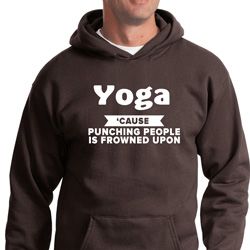 Yoga Cause Punching People is Frowned Upon Hoodie