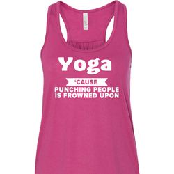 Yoga Cause Punching People is Frowned Upon Ladies Flowy Racerback Tank