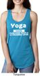 Yoga Cause Punching People is Frowned Upon Ladies Ideal Tank Top