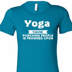 Yoga Cause Punching People is Frowned Upon Ladies Longer Length Shirt