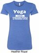 Yoga Cause Punching People is Frowned Upon Ladies Longer Length Shirt